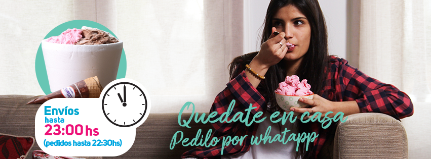Quedate en casa, pedilo por WhatsApp. Envíos hasta las 23:00, pedidos hasta las 22:30.